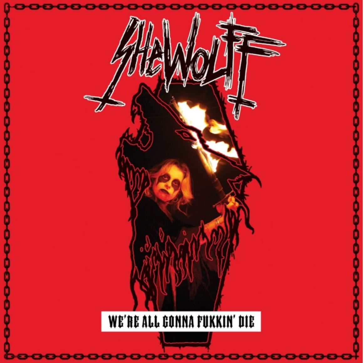 pre-order: Shewolff – We’re All Gonna Fukkin' Die 12"