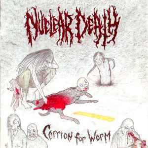 Nuclear Death - Carrion for Worm CD