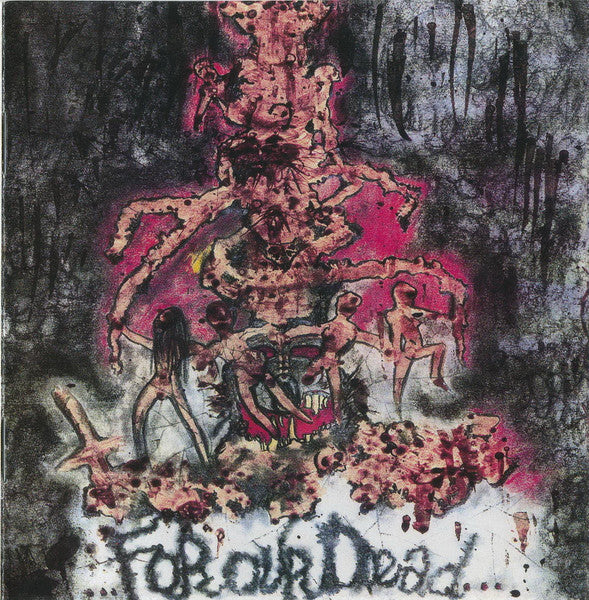 Nuclear Death - ...For our Dead.../ All Creatures Greaand Eaten CD