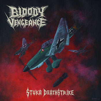 Bloody Vengeance - Stuka Deathstrike CD