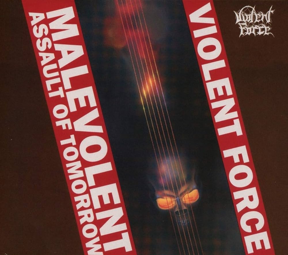 Violent Force - Malevolent Assault of Tomorrow 12"