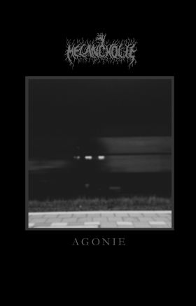Melancholie - Agonie TAPE