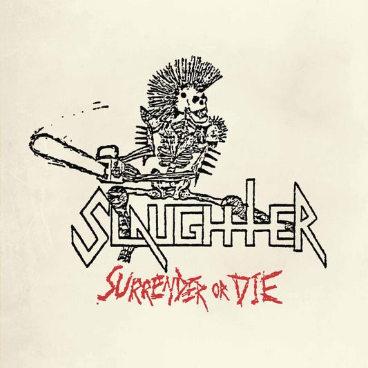 Slaughter - Surrender or Die 12" (NEW)